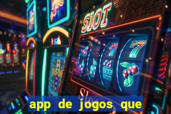 app de jogos que realmente pagam dinheiro